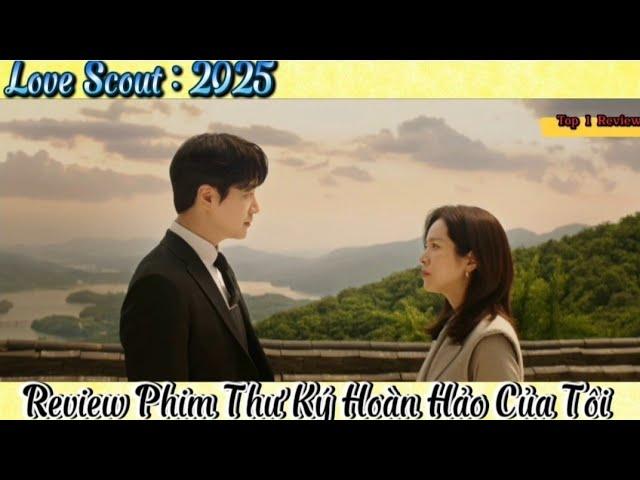 [Review Phim] _ Thư Ký Hoàn Hảo Của Tôi _ Love Scout Tập 1_ Top 1 Review