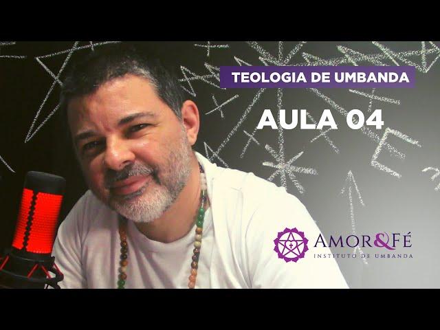 CURSO TEOLOGIA DE UMBANDA | AULA 04