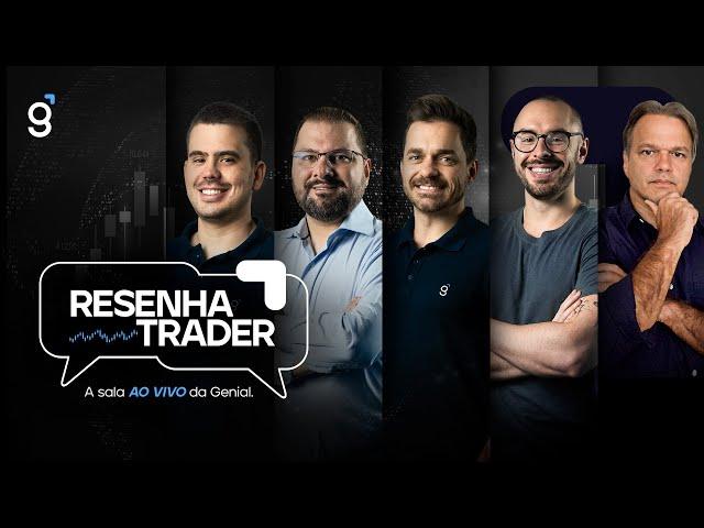  09/07/2024 - Resenha Trader - A Sala ao vivo Genial -  Ao vivo