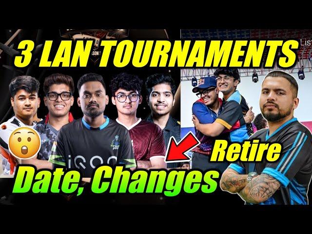 3 Upcoming Lan Event  Sid Retire, Godl, Changes  BGMS, BGIS Date !