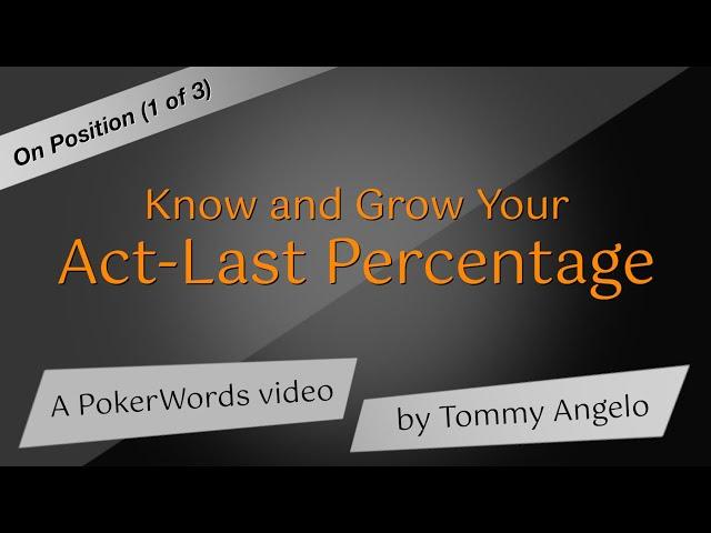 Know and Grow Your Act-Last Percentage