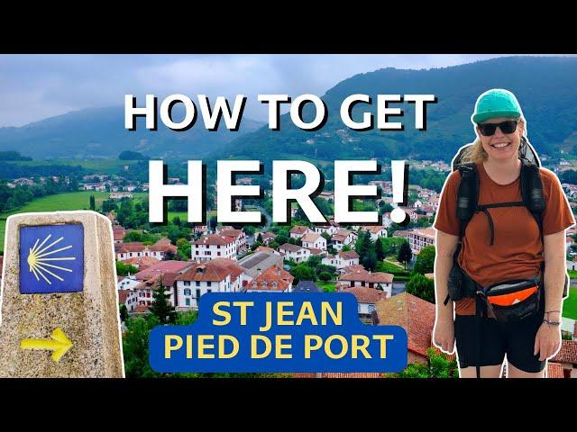 Getting to St Jean Pied de Port  | CAMINO FRANCES travel tips