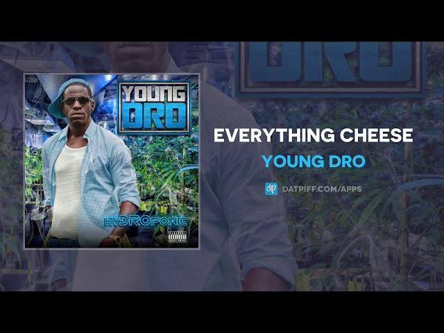 Young Dro - Everything Cheese (AUDIO)