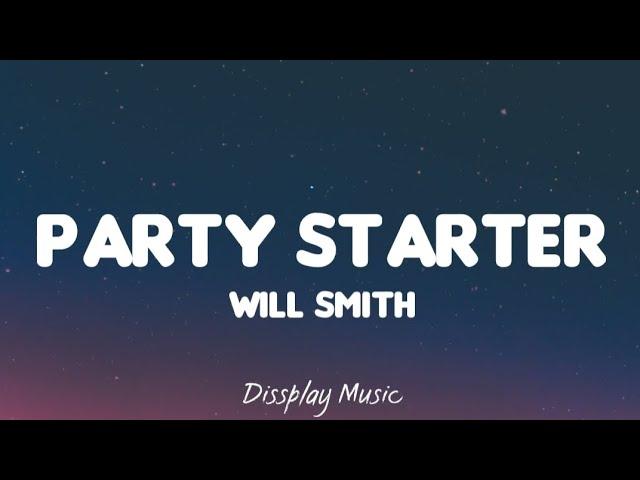 Will Smith - Party Starter (lyrics)