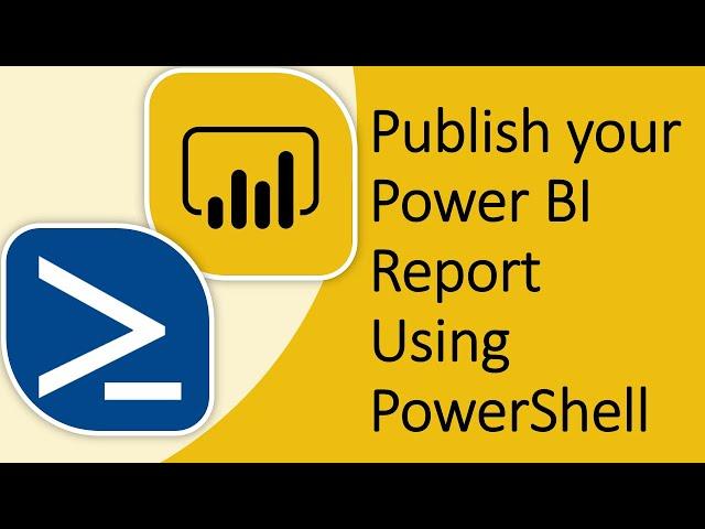 How to Publish Power BI Report using PowerShell Cmdlet | Publish Power BI report using PowerShell