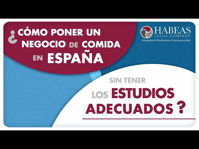 ¿Cómo poner un NEGOCIO de COMIDA en ESPAÑA sin tener los ESTUDIOS ADECUADOS?