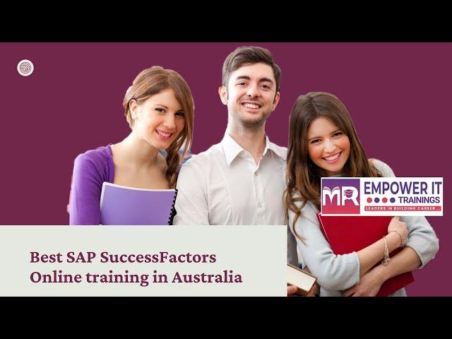 Best SAP SuccessFactors Online training in Australia | Empower IT Trainings | Call Us +91 7075234891