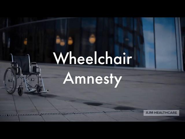 AJM Healthcare - Wheelchair Amnesty