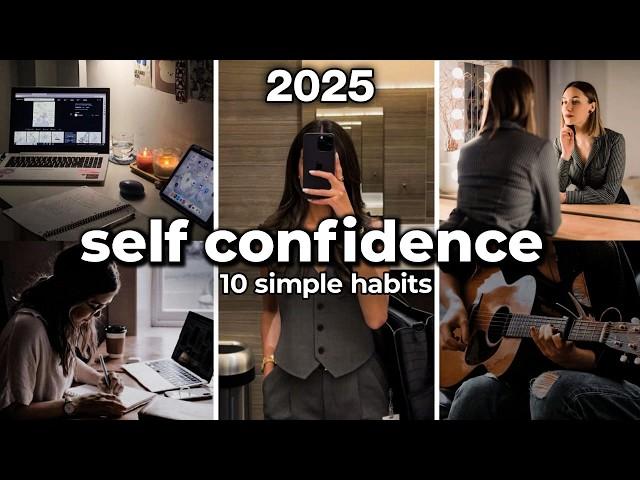 10 Simple Habits to Build Self Confidence in 2025 | How to Be More Confident!