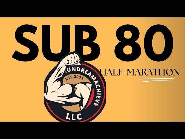 How Do You Run a Sub 80 Half Marathon Time