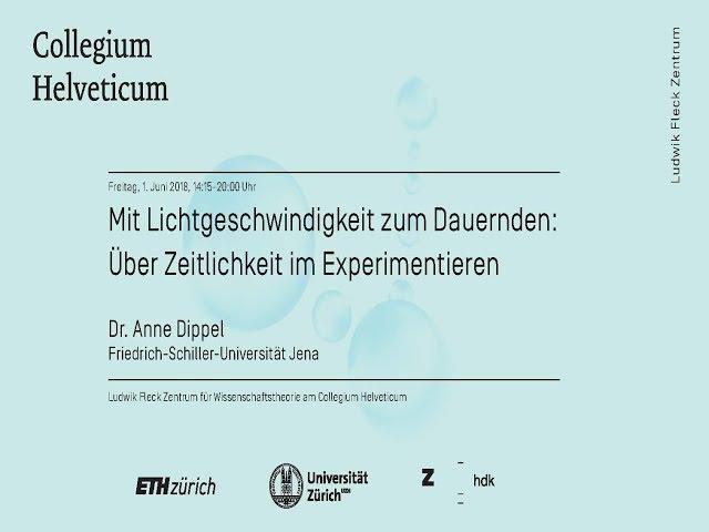 Anne Dippel: Mit Lichtgeschwindigkeit zum Dauernden: Über Zeitlichkeit im Experimentieren