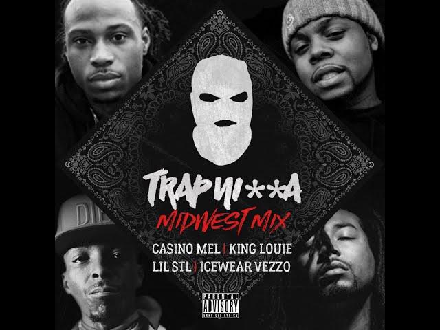 Trap Ni**a MidWest Remix Casino Mel ft. King Louie, Lil STL, Icewear Vezzo