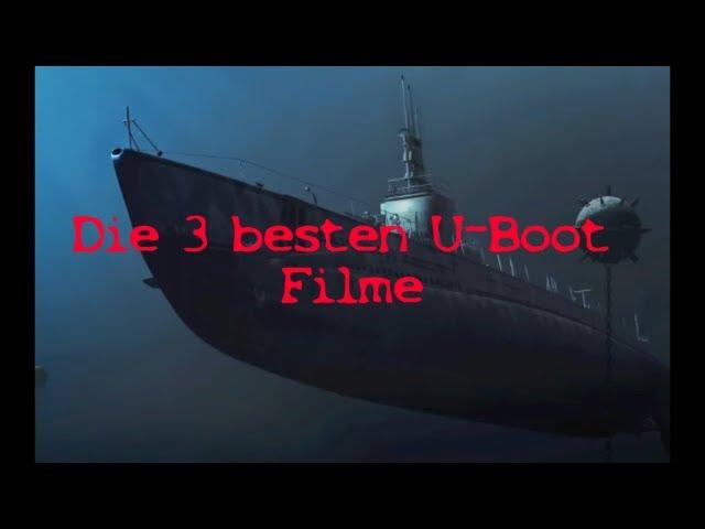 Die 3 besten U-Boot Filme