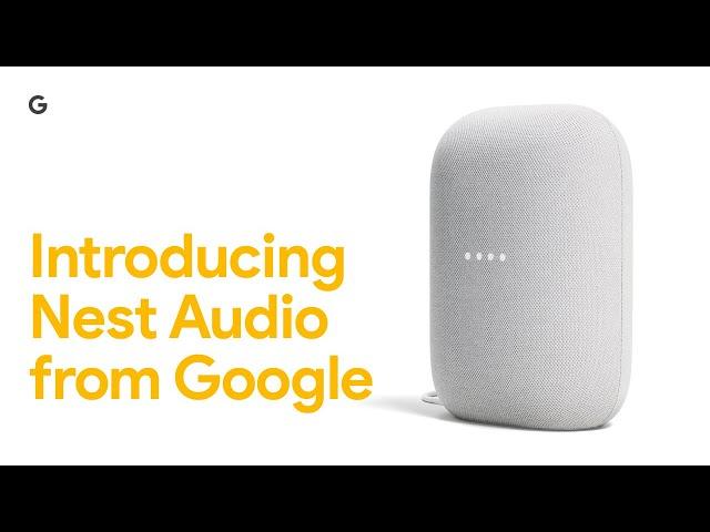 Introducing Nest Audio from Google