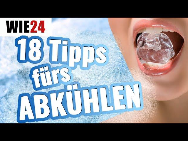 18 Tipps fürs Abkühlen: Körper- und Raumtemperatur effektiv senken