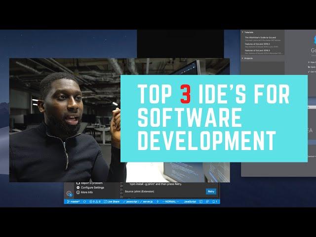 THE TOP 3 IDE's FOR SOFTWARE DEVELOPMENT IN 2020