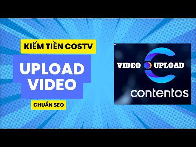 Hướng Dẫn Upload Video Lên COS TV Chuẩn SEO - Crypto Đây Rồi