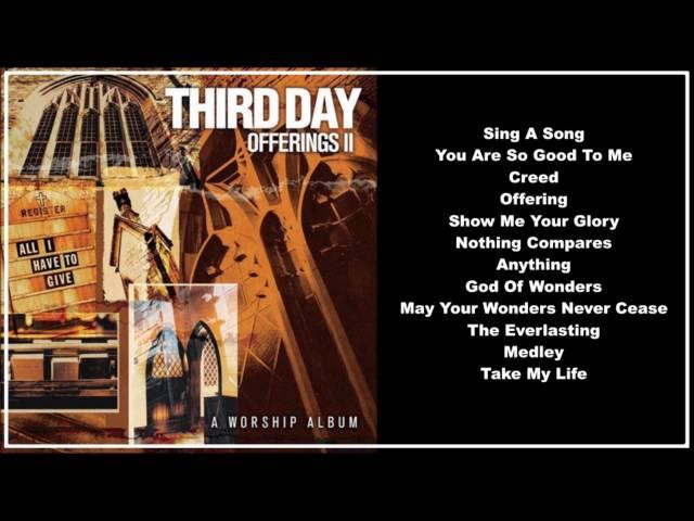 Third Day -- Offerings: 2 All I Have to Give (Full Album)