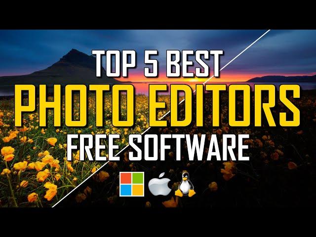 Top 5 Best FREE PHOTO EDITING Software