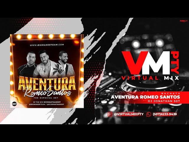 ROMEO SANTOS MIX 2024 - DJ JONATHAN 507 - AVENTURA BACHATA MIX (Especial de Romeo Santos y Aventura)