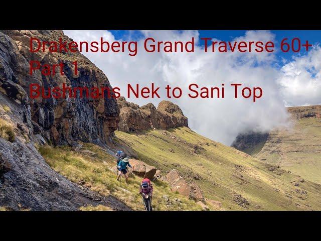 Drakensberg Grand Traverse 60+ Part 1