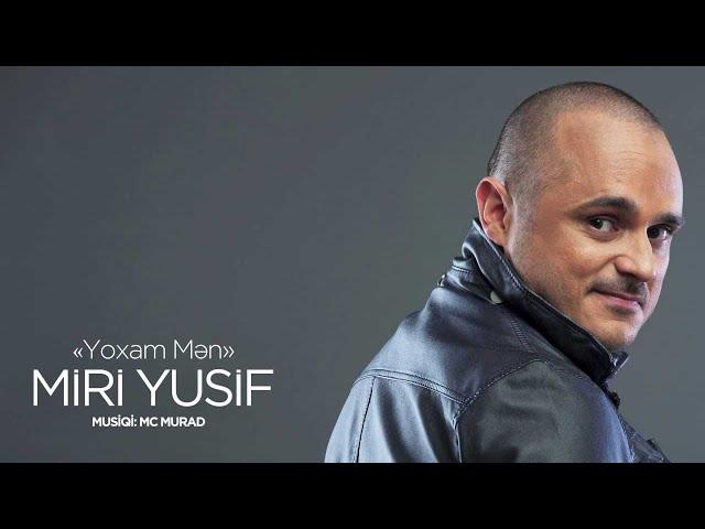 Miri Yusif — Yoxam Mən (Rəsmi Audio)