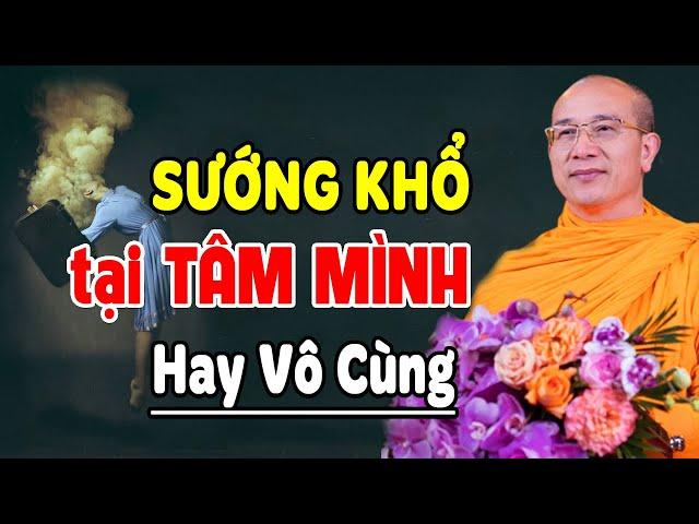 Sướng Khổ Tại Tâm Mình - Thầy Thích Trúc Thái Minh  (QUÁ HAY)