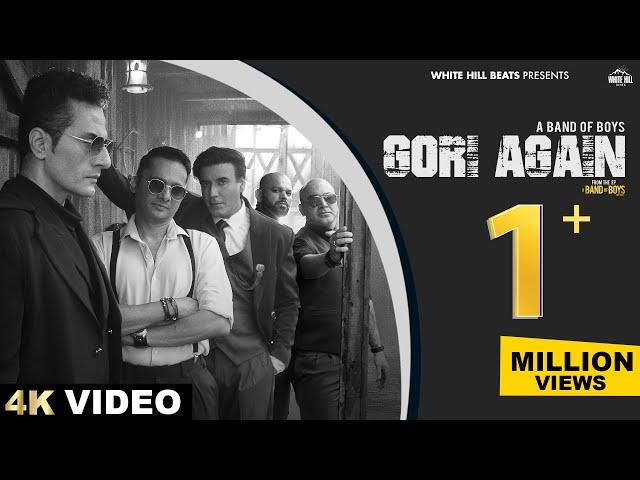 GORI AGAIN : A BAND OF BOYS Reignite (Official Video) | Adil Shaikh | Meghdeep Bose | Pinky |