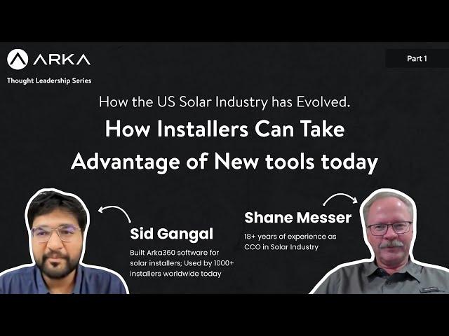 How the US Solar Industry has Evolved. How Installers Can Take Advantage of New tools today