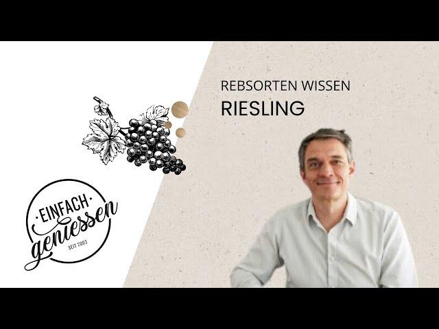 Diese Rebsorte müssen sie kennen - Riesling