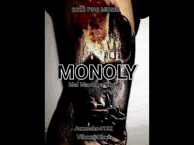 MONOLY_Mal Maninga Kuri (PNG 2023 Latest @juxmahn4132vibz)