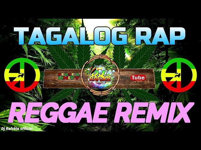 2023 REGGAE SONG I TAGALOG RAP NONSTOP REGGAE I DJ RAFZKIE 2023