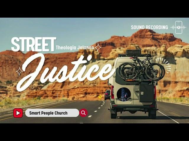 Street Justice Theologia Jalanan | Mengenal Pribadi Kristus | Ps Samuel Santoso