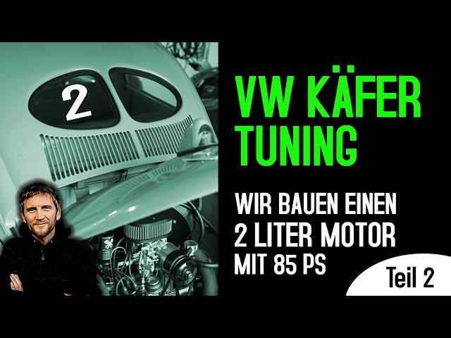 VW Käfer Motor Tuning - Teil 2 - Motorbau (Der Rumpfmotor) wir bauen einen 2.0 Liter Motor mit 85PS