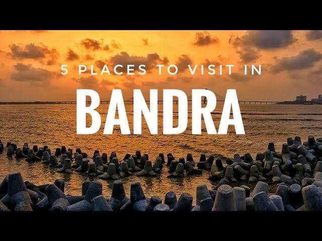 5 PLACES TO VISIT IN BANDRA |  PLACES YOU HAVE NEVER SEEN BEFORE