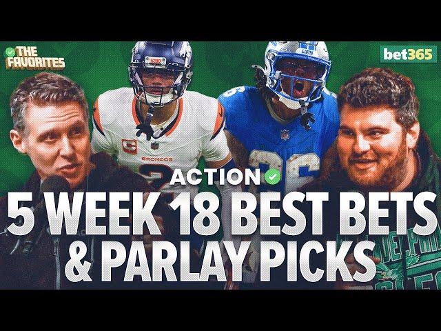 5 NFL Week 18 BEST BETS & NFL PARLAY Picks from Simon Hunter & Chad Millman | The Favorites Podcast