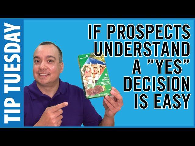 If prospects understand a "Yes" decision is easy