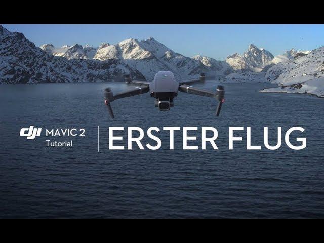 Erster Flug mit dem Mavic 2 (Beginner Tutorial)