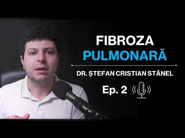 Fibroza pulmonară - ghid complet