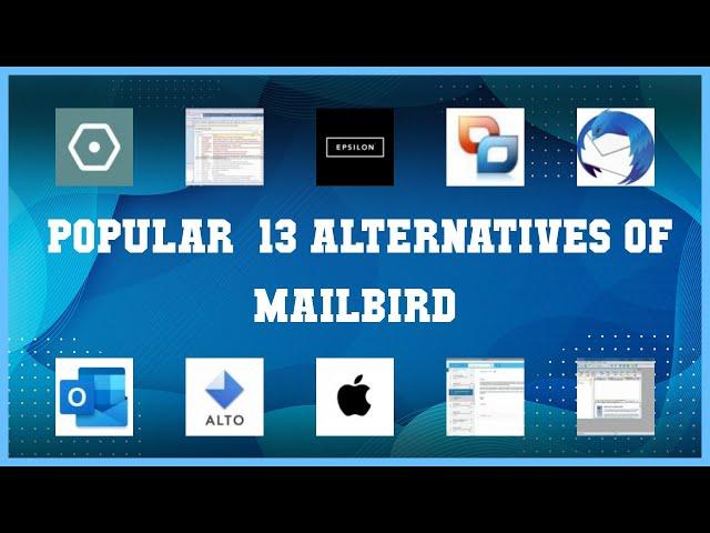 Mailbird | Best 13 Alternatives of Mailbird