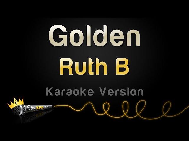 Ruth B - Golden (Karaoke Version)