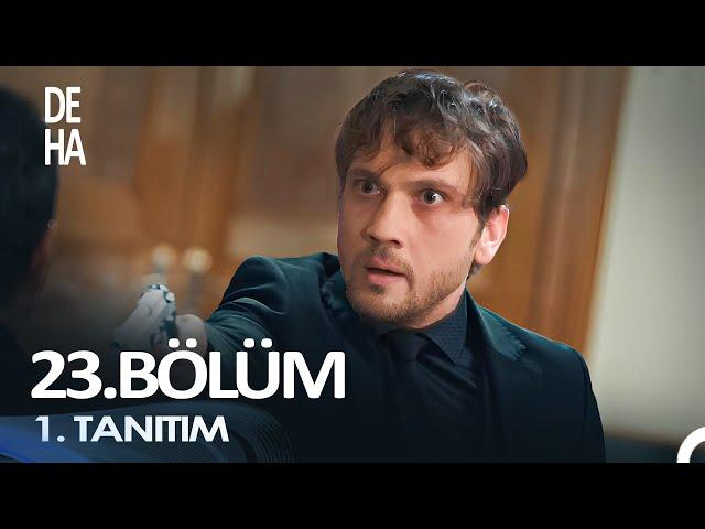 Deha 23. Bölüm Fragman