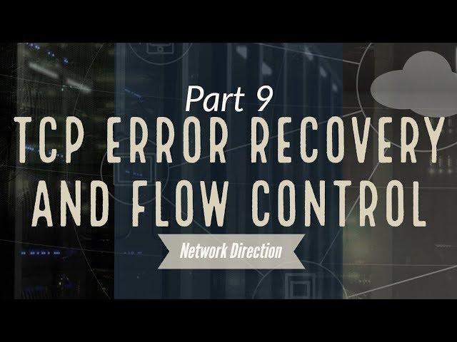 How TCP Handles Errors And Uses Windows | Network Fundamentals Part 9
