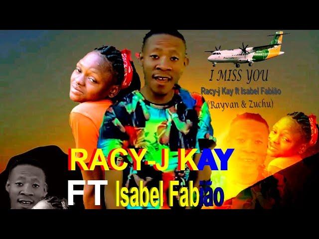 Racy-j Kay feat Isabel Fabião- I Miss You (Couver by Rayvan ft Zuchu)