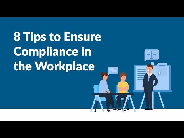 8 Tips to Ensure Compliance in the Workplace | Compliance | Alp Consulting | Staffing