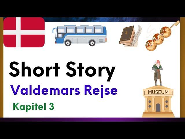 Learn Danish With A Story: Valdemars Rejse, Kapitel 3!