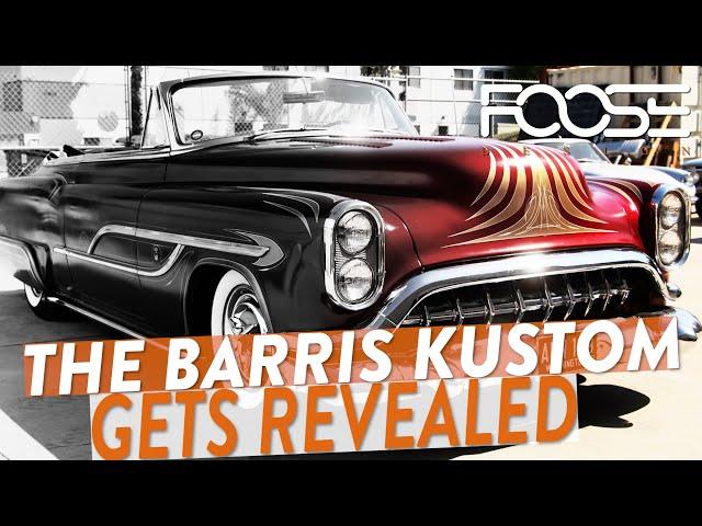 The Barris Kustom Gets Revealed!