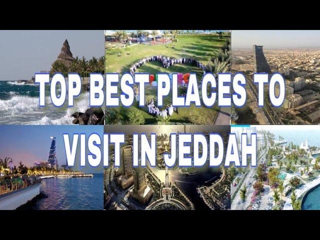 TOP BEST PLACES TO VISIT IN JEDDAH - SAUDI ARABIA