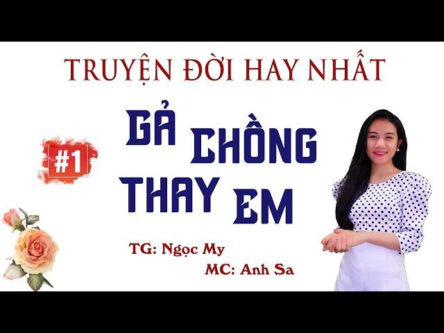 Truyện Đời Hay Nhất -Gả Chồng Thay Em Tập 1 - MC Anh Sa Diễn Đọc Hấp Dẫn