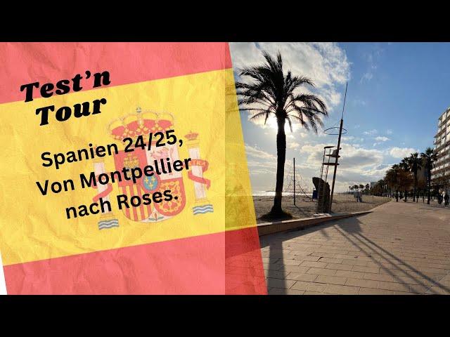 Spanien 24/25. Von Palavas nach Roses. Spanien begrüßt mit Sonnenschein.